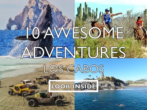 Ten Awesome Adventures Los Cabos